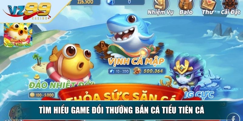 Bắn Cá Tiểu Tiên Cá – Trò Chơi Trực Tuyến Đỉnh Cao Đầy Hấp Dẫn 2 Tìm hiểu game đổi thưởng bắn cá tiểu tiên cá